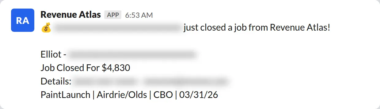 Slack screenshot: Revenue Atlas bot posts a $4,830 closed job from a PaintLaunch client, April 2026. Company name blurred for privacy.