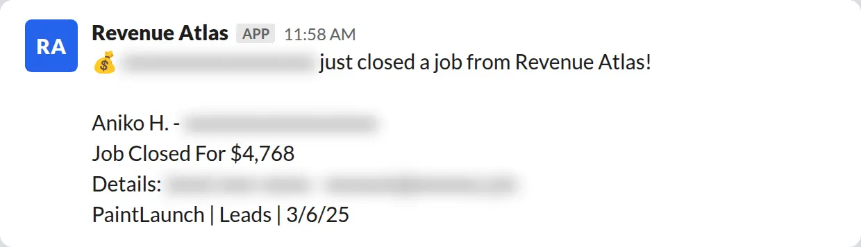 Slack screenshot: Revenue Atlas bot posts a $4,768 closed job from a PaintLaunch client, April 2026. Company name blurred for privacy.