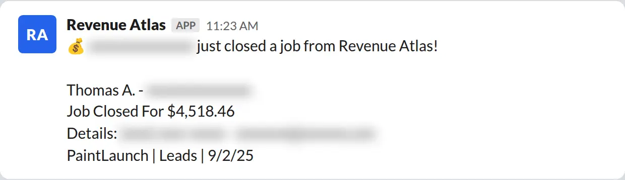 Slack screenshot: Revenue Atlas bot posts a $4,518 closed job from a PaintLaunch client, June 2026. Company name blurred for privacy.